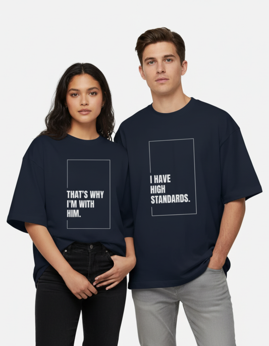 High Standards  - Couple Unisex Terry Oversized Tee Combo